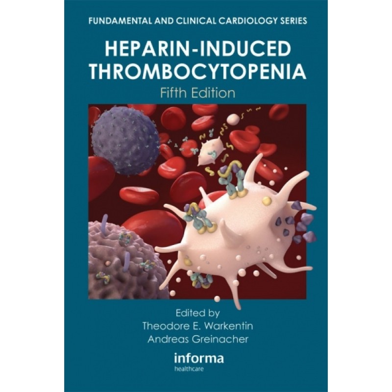 Heparin-Induced Thrombocytopenia, Fifth Edition